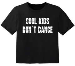 Cool baby t-shirt cool kids don't dance
