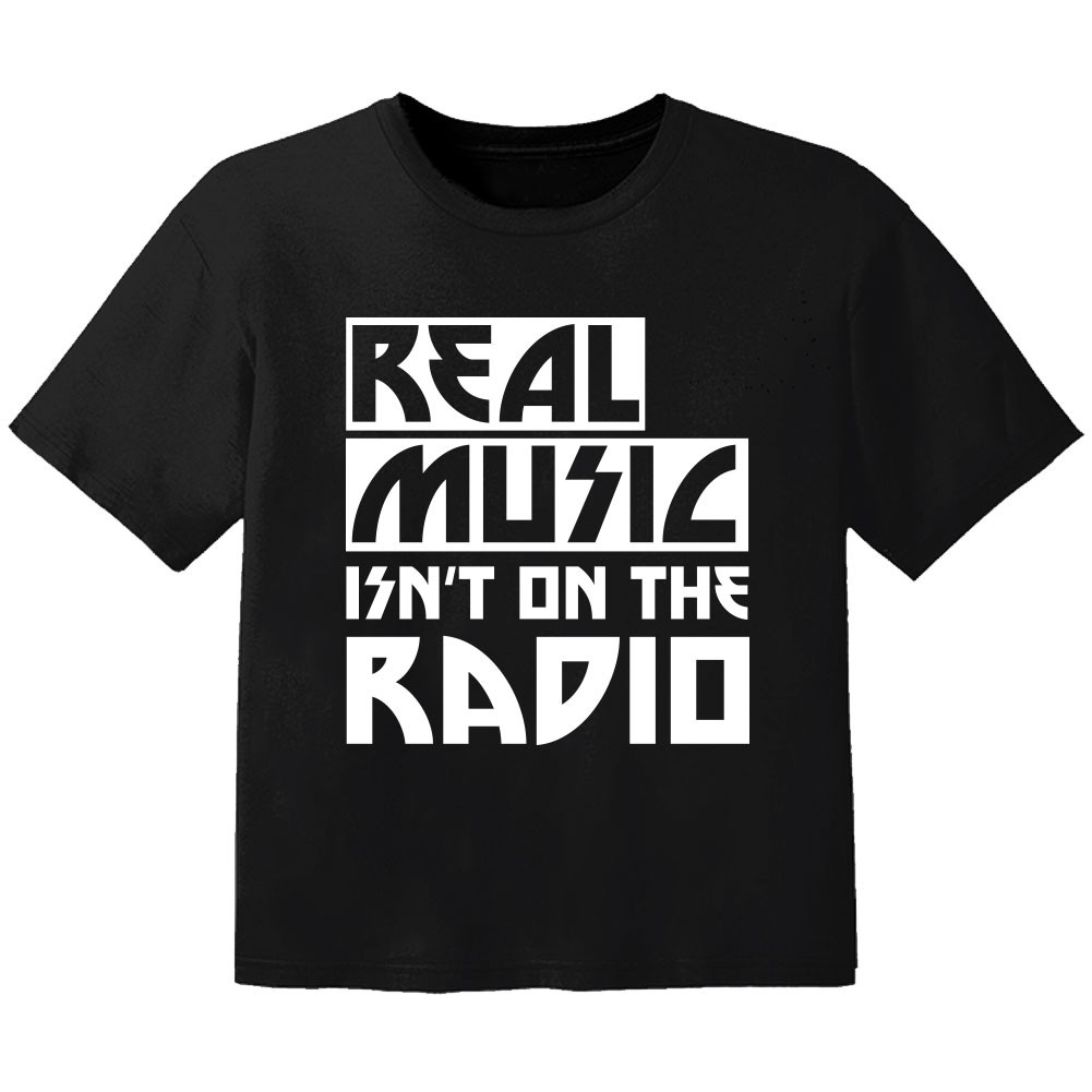 cool baby t-shirt real music isnt on the radio
