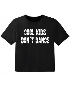 Cool baby t-shirt cool kids don't dance